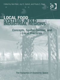 Cover image: Local Food Systems in Old Industrial Regions: Concepts, Spatial Context, and Local Practices 9781409432210