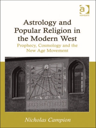 Cover image: Astrology and Popular Religion in the Modern West: Prophecy, Cosmology and the New Age Movement 9781409435143