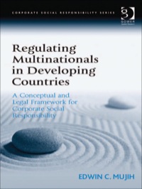 Cover image: Regulating Multinationals in Developing Countries: A Conceptual and Legal Framework for Corporate Social Responsibility 9781409444633