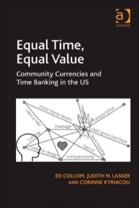 Cover image: Equal Time, Equal Value: Community Currencies and Time Banking in the US 9781409449041