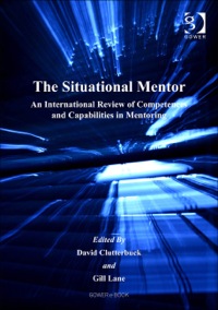 Cover image: The Situational Mentor: An International Review of Competences and Capabilities in Mentoring 9780566085437