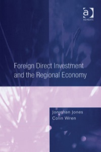 Cover image: Foreign Direct Investment and the Regional Economy 9780754645221