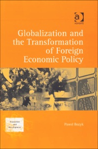 表紙画像: Globalization and the Transformation of Foreign Economic Policy 9780754646389