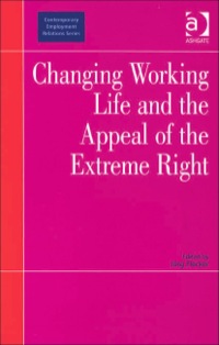 Cover image: Changing Working Life and the Appeal of the Extreme Right 9780754649151
