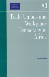 Cover image: Trade Unions and Workplace Democracy in Africa 9780754649977