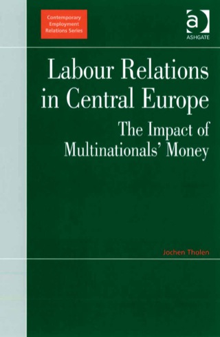 Imagen de portada: Labour Relations in Central Europe: The Impact of Multinationals' Money 9780754670933