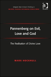 Titelbild: Pannenberg on Evil, Love and God: The Realisation of Divine Love 9781409463382