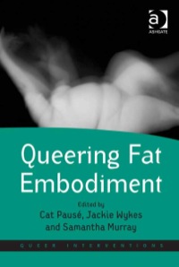 Imagen de portada: Queering Fat Embodiment 9781409465423