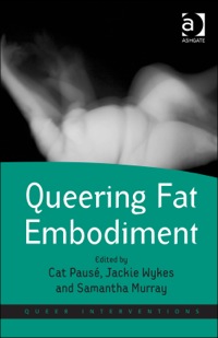 Cover image: Queering Fat Embodiment 9781409465423
