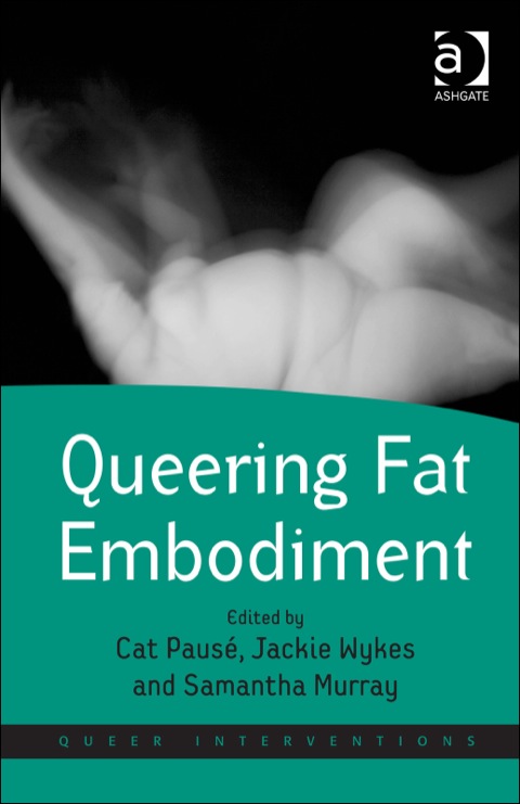 Queering Fat Embodiment - FULL INSTANT DOWNLOAD | PDF DOCX EPUB