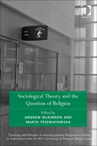 Cover image: Sociological Theory and the Question of Religion 9781409465515
