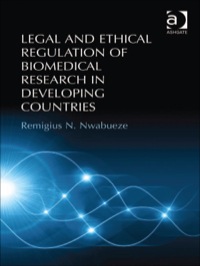 Cover image: Legal and Ethical Regulation of Biomedical Research in Developing Countries 9781409466109