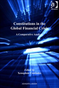 Cover image: Constitutions in the Global Financial Crisis: A Comparative Analysis 9781409466314
