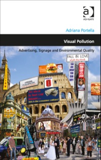 Cover image: Visual Pollution: Advertising, Signage and Environmental Quality 9780754675341