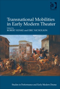 Cover image: Transnational Mobilities in Early Modern Theater 9781409468295