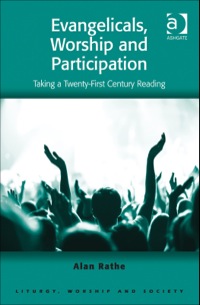 Cover image: Evangelicals, Worship and Participation: Taking a Twenty-First Century Reading 9781409469193