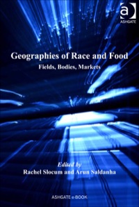 Cover image: Geographies of Race and Food: Fields, Bodies, Markets 9781409469254