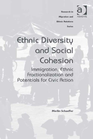 Titelbild: Ethnic Diversity and Social Cohesion: Immigration, Ethnic Fractionalization and Potentials for Civic Action 9781409469384