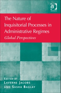 Cover image: The Nature of Inquisitorial Processes in Administrative Regimes: Global Perspectives 9781409469476