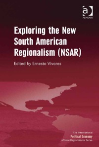 Cover image: Exploring the New South American Regionalism (NSAR) 9781409469599
