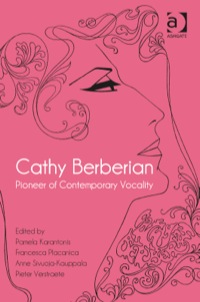 Cover image: Cathy Berberian: Pioneer of Contemporary Vocality 9781409469834