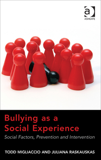 Cover image: Bullying as a Social Experience: Social Factors, Prevention and Intervention 9781409470106
