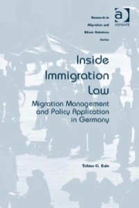Cover image: Inside Immigration Law: Migration Management and Policy Application in Germany 9781409470137