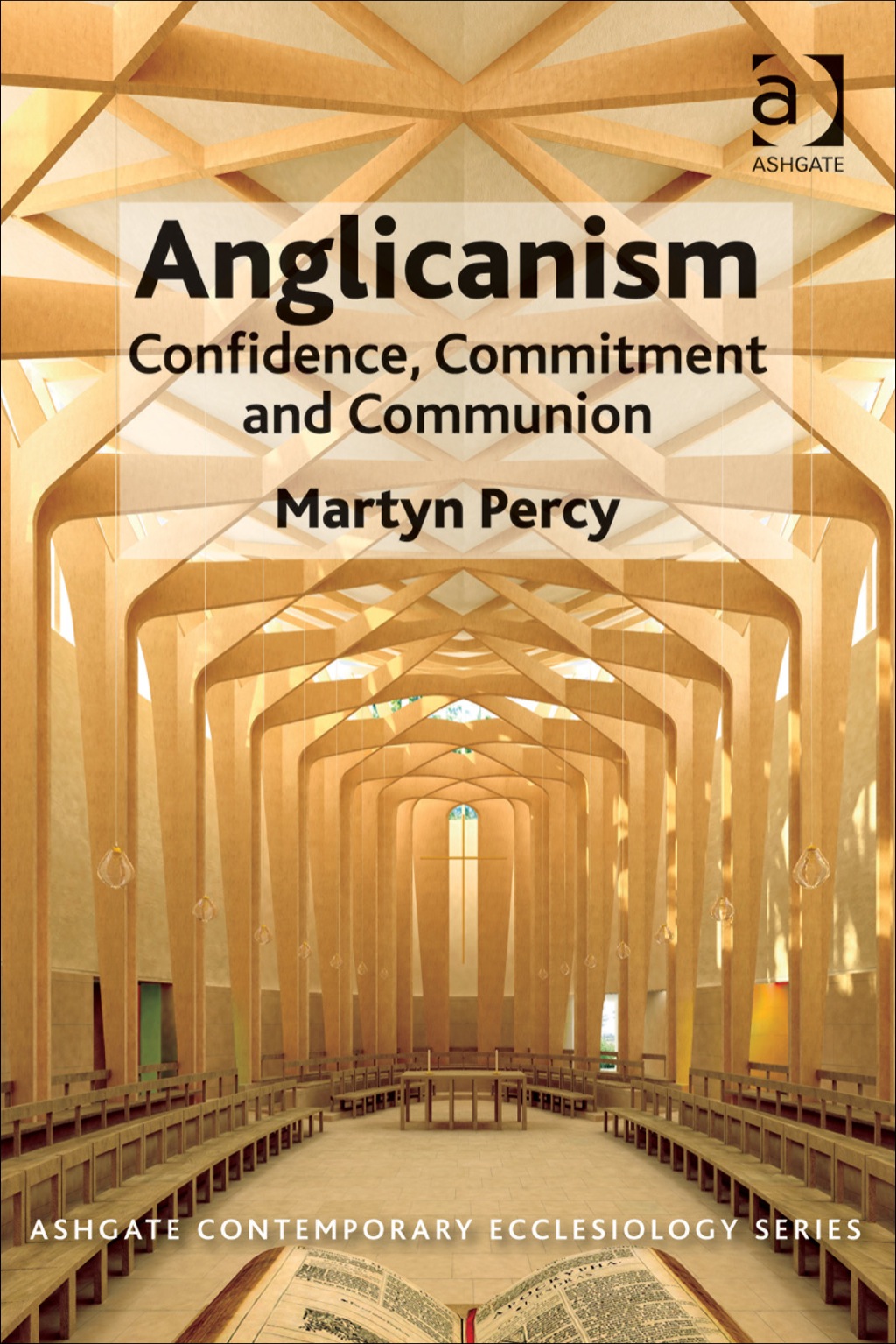 Anglicanism: Confidence, Commitment and Communion