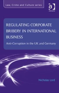Cover image: Regulating Corporate Bribery in International Business: Anti-corruption in the UK and Germany 9781409470557