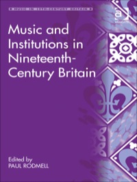 Omslagafbeelding: Music and Institutions in Nineteenth-Century Britain 9781409405832