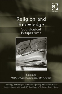 Cover image: Religion and Knowledge: Sociological Perspectives 9781409427070