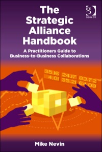 Cover image: The Strategic Alliance Handbook: A Practitioners Guide to Business-to-Business Collaborations 9780566087790