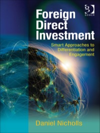 Cover image: Foreign Direct Investment: Smart Approaches to Differentiation and Engagement 9781409423577