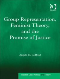Cover image: Group Representation, Feminist Theory, and the Promise of Justice 9781409418436