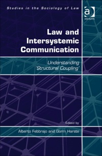 Cover image: Law and Intersystemic Communication: Understanding ‘Structural Coupling’ 9781409421108
