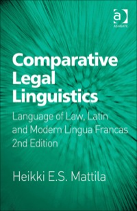 صورة الغلاف: Comparative Legal Linguistics: Language of Law, Latin and Modern Lingua Francas 2nd edition 9781409439325