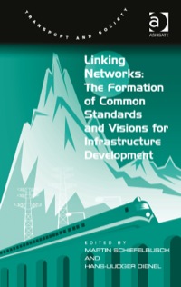 Cover image: Linking Networks: The Formation of Common Standards and Visions for Infrastructure Development 9781409439202