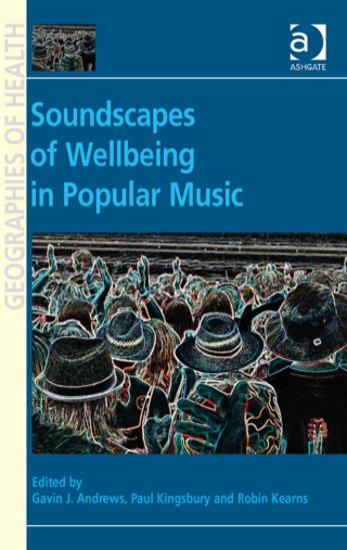 Cover image: Soundscapes of Wellbeing in Popular Music 9781409443599