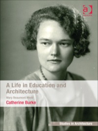 Cover image: A Life in Education and Architecture: Mary Beaumont Medd 9780754679592