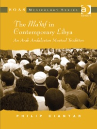 Cover image: The Ma'lūf in Contemporary Libya: An Arab Andalusian Musical Tradition 9781409444725