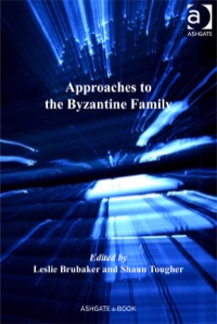Cover image: Approaches to the Byzantine Family 9781409411581