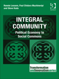表紙画像: Integral Community: Political Economy to Social Commons 9781409446798
