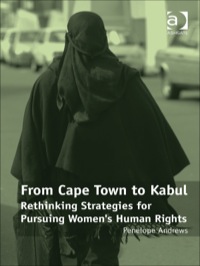 Cover image: From Cape Town to Kabul: Rethinking Strategies for Pursuing Women's Human Rights 9780754679967