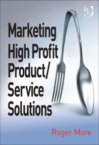 Cover image: Marketing High Profit Product/Service Solutions 9781409448563
