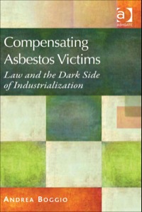 صورة الغلاف: Compensating Asbestos Victims: Law and the Dark Side of Industrialization 9781409419075