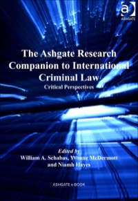 Cover image: The Ashgate Research Companion to International Criminal Law: Critical Perspectives 9781409419181