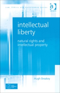 Imagen de portada: Intellectual Liberty: Natural Rights and Intellectual Property 9781409447115