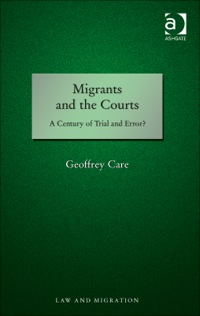 Cover image: Migrants and the Courts: A Century of Trial and Error? 9781409451969