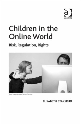Cover image: Children in the Online World: Risk, Regulation, Rights 9781409425502
