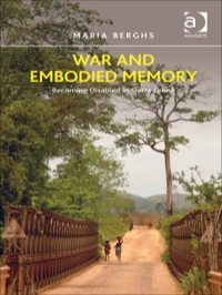 Cover image: War and Embodied Memory: Becoming Disabled in Sierra Leone 9781409442103